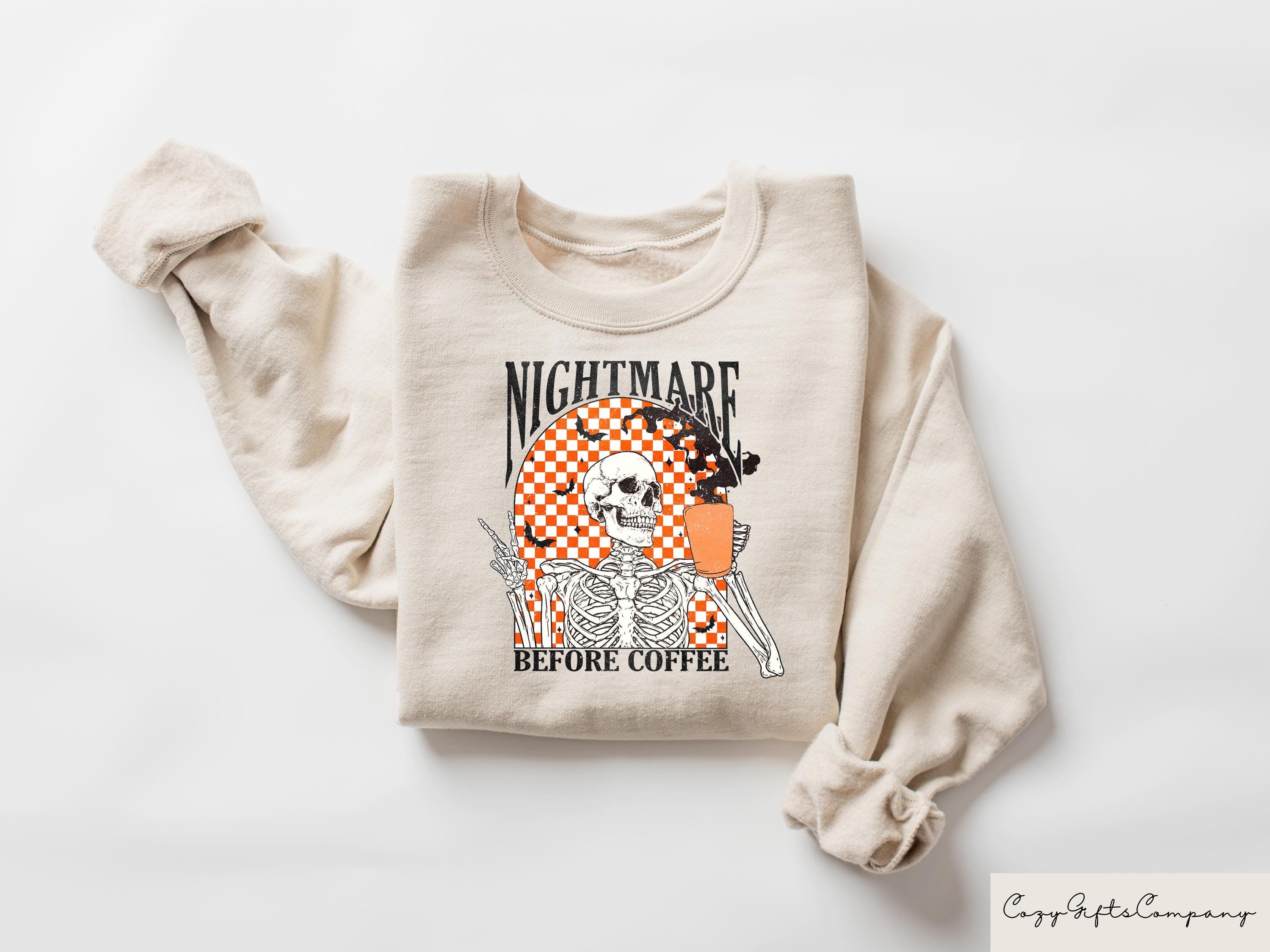 Nightmare Before Coffee Sweatshirt Funny Halloween Tshirt Skeleton Halloween T Shirt Halloween Gift Fall Sweatshirt For Women Sweatshirt – Bold Style · Trending Graphic Apparel