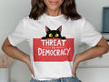 Funny Cat Threat to Democracy T Shirt Graphic Tee – Warm & Stylish · Trending Graphic Apparel