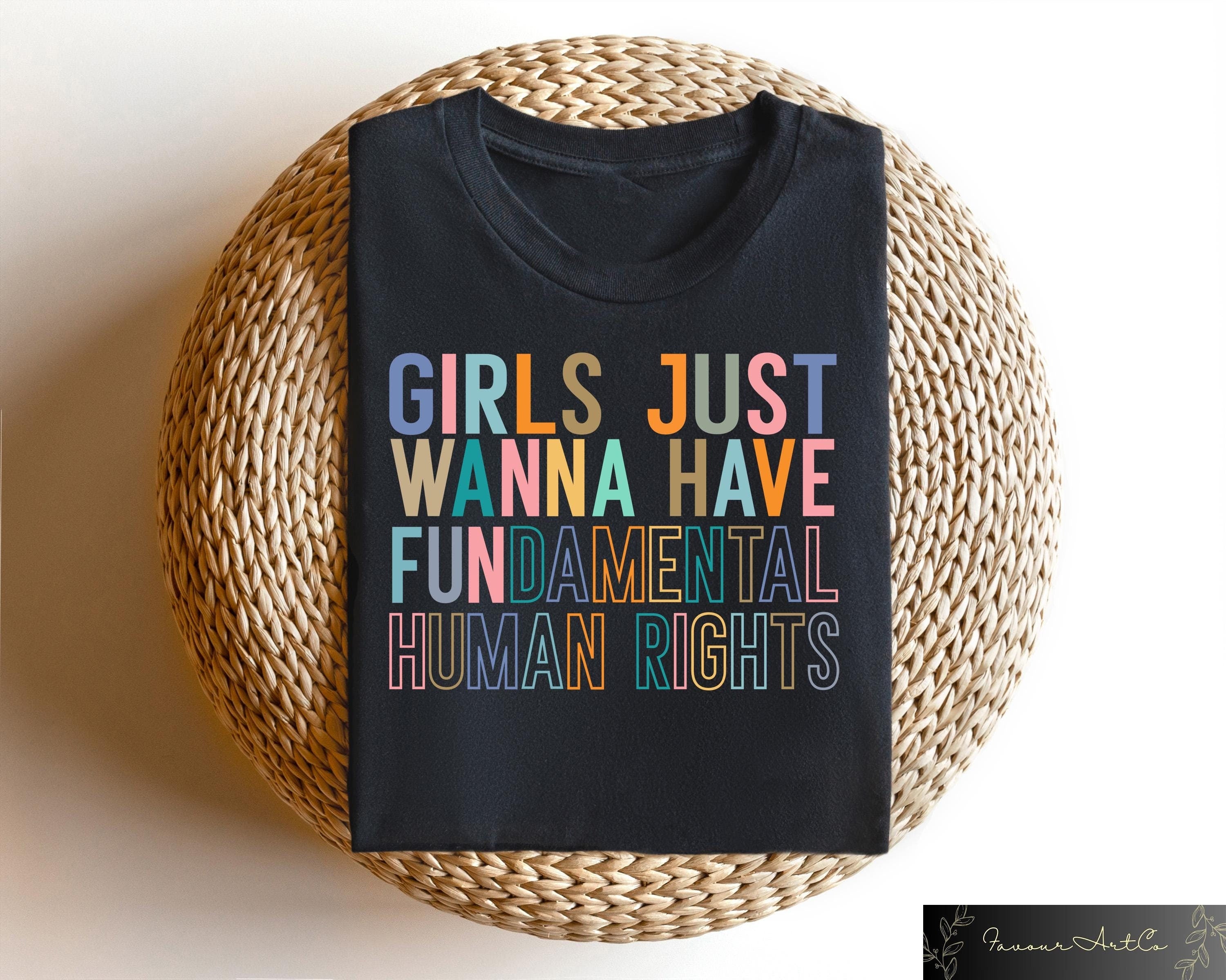Girls Just Wanna Have Fundamental Human Rights Shirt Feminism Sweatshirt Rights Shirt for Women Women Up Shirts Fundamental Women Rights Sweatshirt – Aesthetic Look · Trending Graphic Apparel