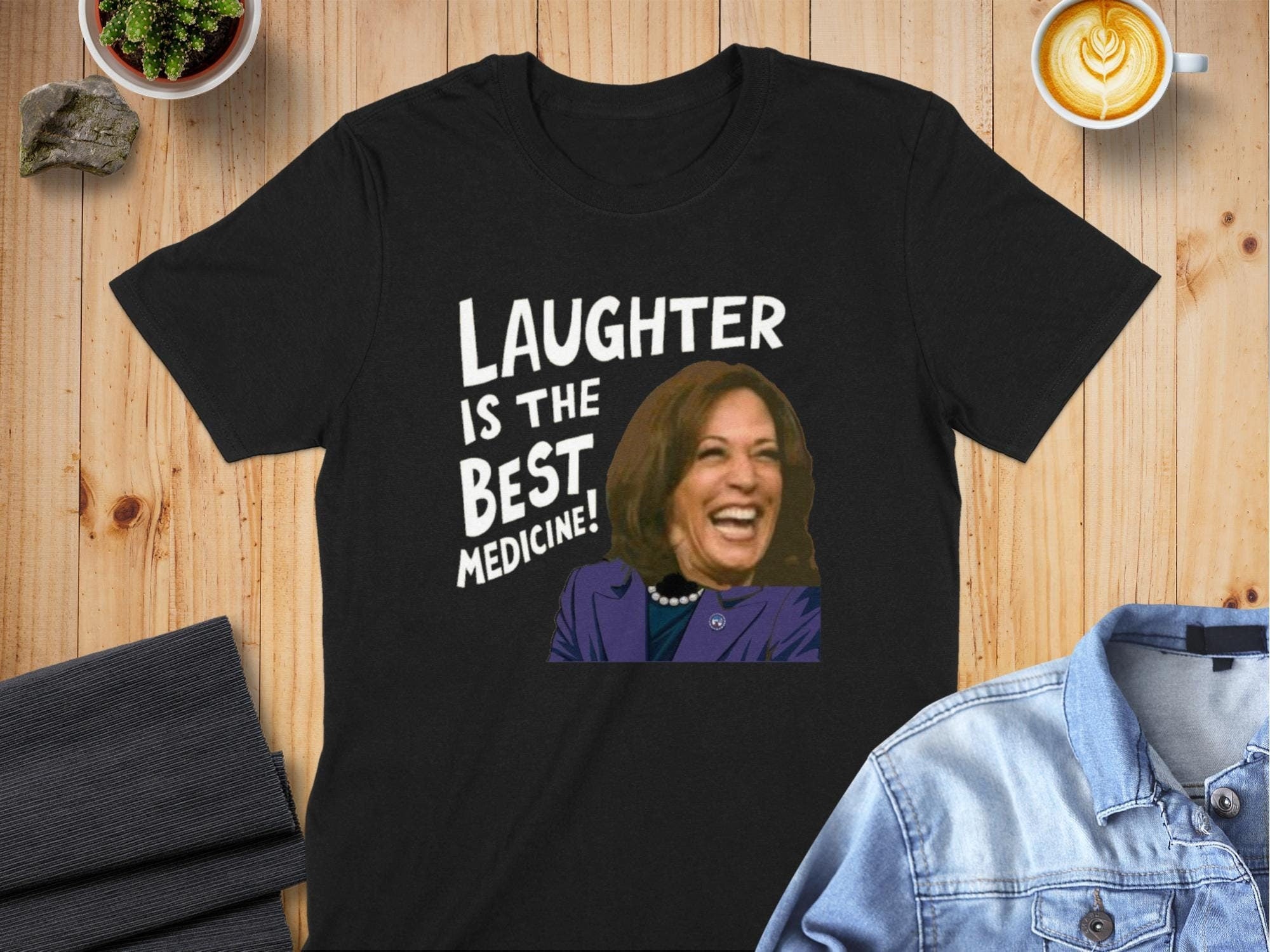 Laughter Is The Best Medicine Kamala Harris T Shirt Graphic Tee – Cozy Vibes · High-Quality Print