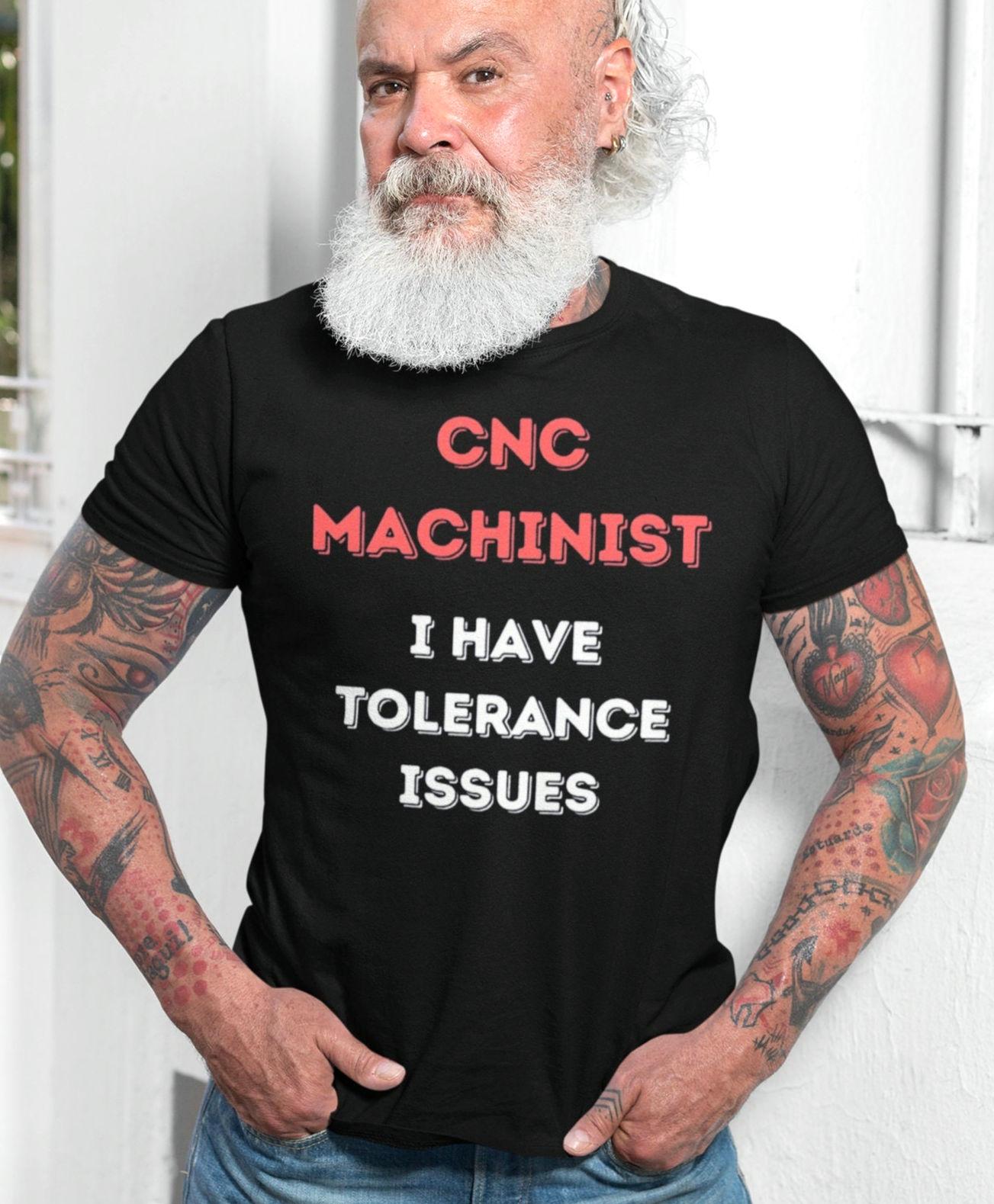 CNC Machinist Shirt Funny Machining Tee Machinist Top I Have Tolerance Issues Shirt Gift Birthday Unisex Tee Machine Shop T Shirt Graphic Tee – Aesthetic Look · Great Gift For Fans