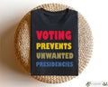 Voting Prevents Unwanted Presidencies T Shirt Kamala Harris Shirt 2024 Election Shirt Trump T Shirt Presidential Election 2024 Gift Graphic Tee – Warm & Stylish · Top Pick For Any Outfit