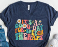 It39s A Good Day For Speech Therapy Shirt Gift for Therapist Sign Language Gift Speech Therapy Shirt Speech Therapy Gift Shirt Graphic Tee – Cozy Vibes · Top Pick For Any Outfit
