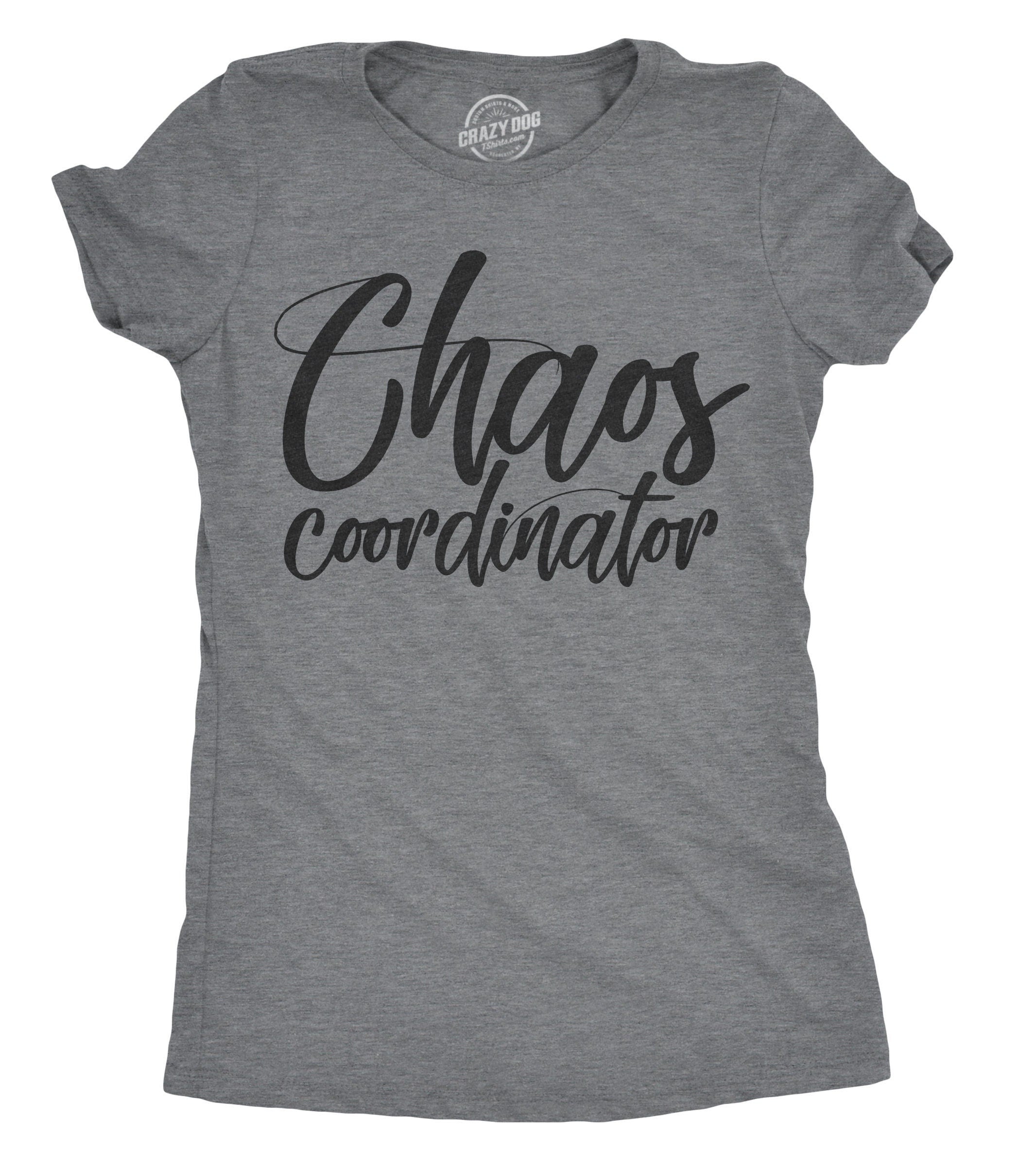 Sassy Shirts Women Crazy Shirt Shirts With Funny Sayings Funny Womens Shirt Offensive Shirt Chaos Coordinator Shirt Graphic Tee – Everyday Comfort · Great Gift For Fans