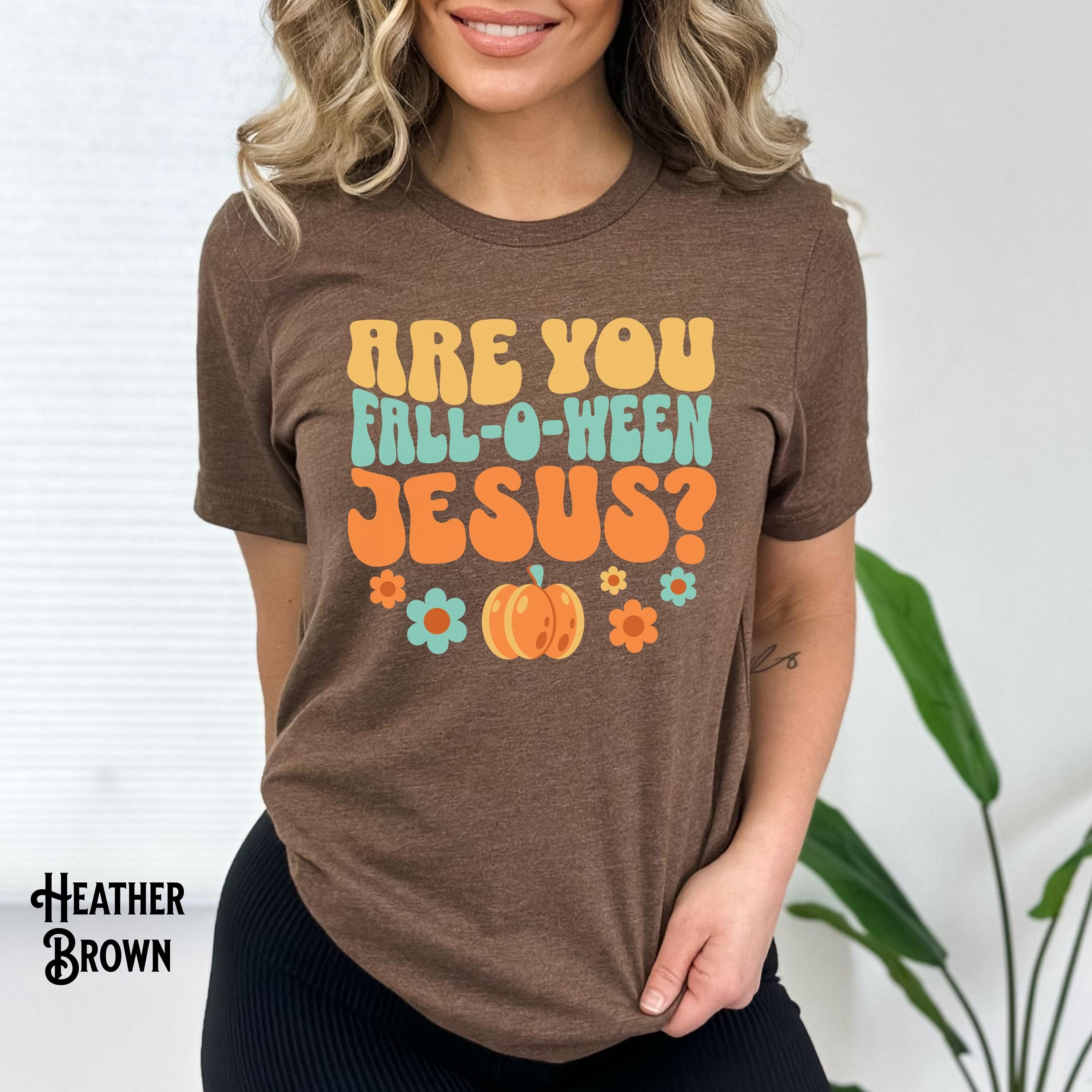 Christian Halloween Shirt Funny Fall Religious Are You Fall O Ween Jesus Harvest Faith Gift for Christian Pumpkin Flowers Graphic Tee – Premium Graphic · Must-Have Style