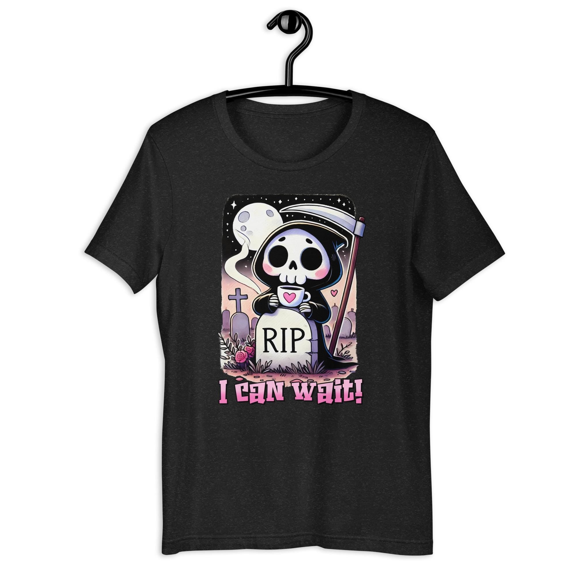 I Can Wait Halloween Reaper RIP Unisex t shirt Graphic Tee – Easygoing Wear · Trending Graphic Apparel