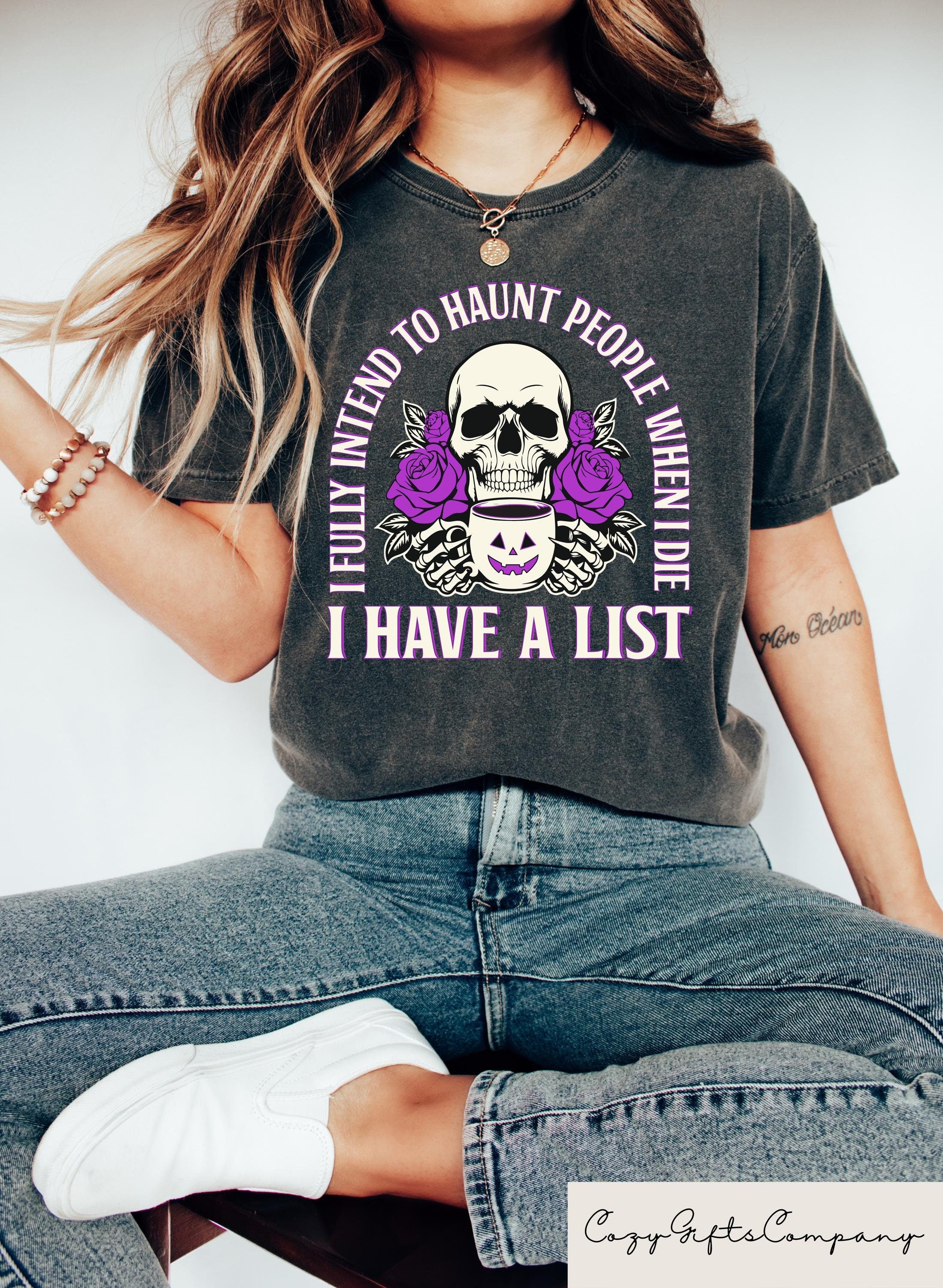 I Fully Intend To Haunt People When I Die I Have A List Shirt Funny Halloween T Shirt Spooky Halloween Skeleton Tshirt Halloween Gifts Graphic Tee – Warm & Stylish · High-Quality Print