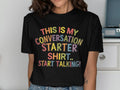 Fun Conversation Starter T Shirt Colorful Graphic Tee Start Talking Shirt Unique Casual Top Statement T Shirt Cheerful Print Graphic Tee – Aesthetic Look · Trending Graphic Apparel