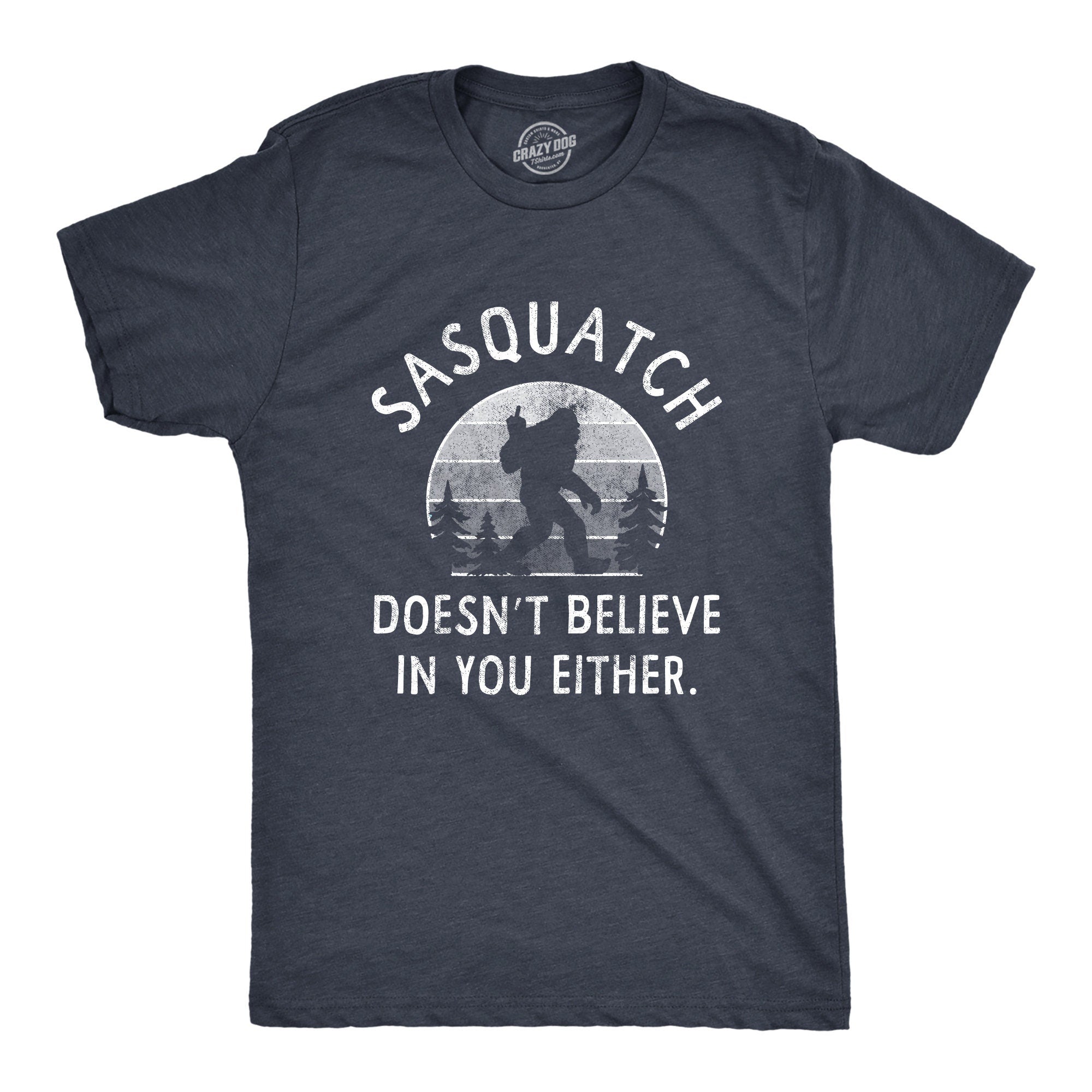 Yeti Mens Shirts Big Foot Shirts Hide And Seek Champion Funny Shirts Yeti Gifts Sasquatch Doesn39t Believe In You Either Unisex Shirts Graphic Tee – Bold Style · High-Quality Print
