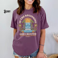 In The Beginning God Created the Heavens and the Earth Genesis 11 Christian Gift Bible Verse Creation Shirt Graphic Tee – Warm & Stylish · High-Quality Print