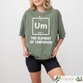 Funny Periodic Table Shirt UM The Element Of Confusion Shirt Funny Science Sweatshirt Chemistry Student Gift Funny Chemistry Teacher Tee Sweatshirt – Soft Feel · Trending Graphic Apparel