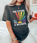 The Future is Inclusive Shirt Rainbow Pride Tee Trans Rights Top LGBTQ Gift Progress Pride Shirt Social Justice Shirt Graphic Tee – Easygoing Wear · Great Gift For Fans