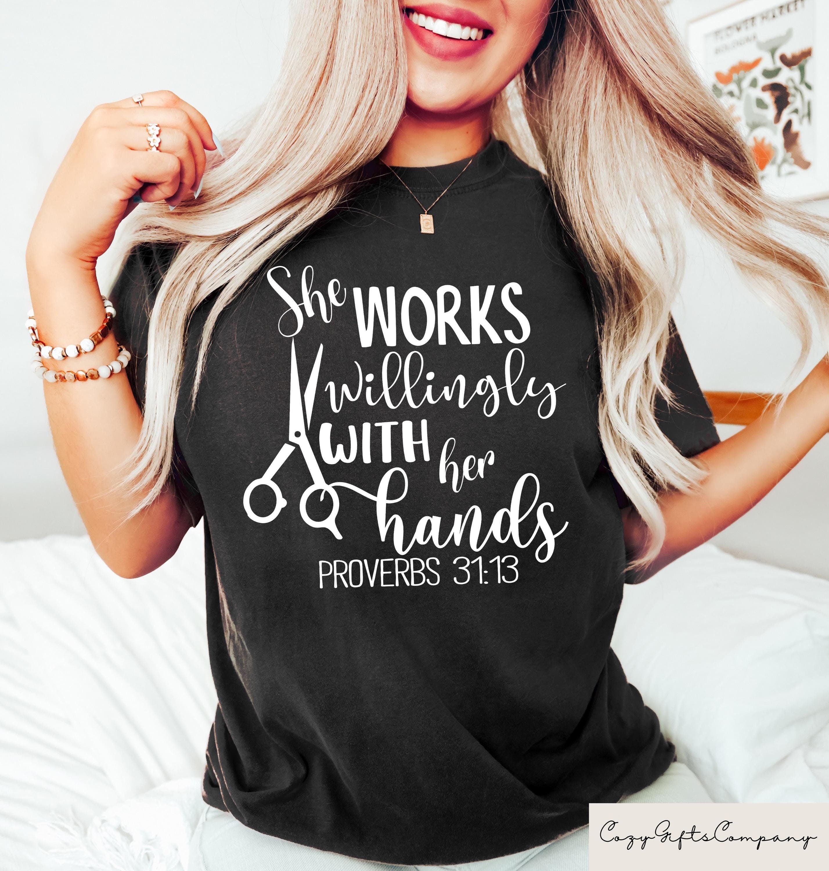 Hairsylist T Shirt She Works Willingly Works With Her Hands Christian Tee Proverbs 3113 Hairdresser T Shirt Hairdresser Sweatshirt Sweatshirt – Fan Favorite · Perfect For Daily Wear