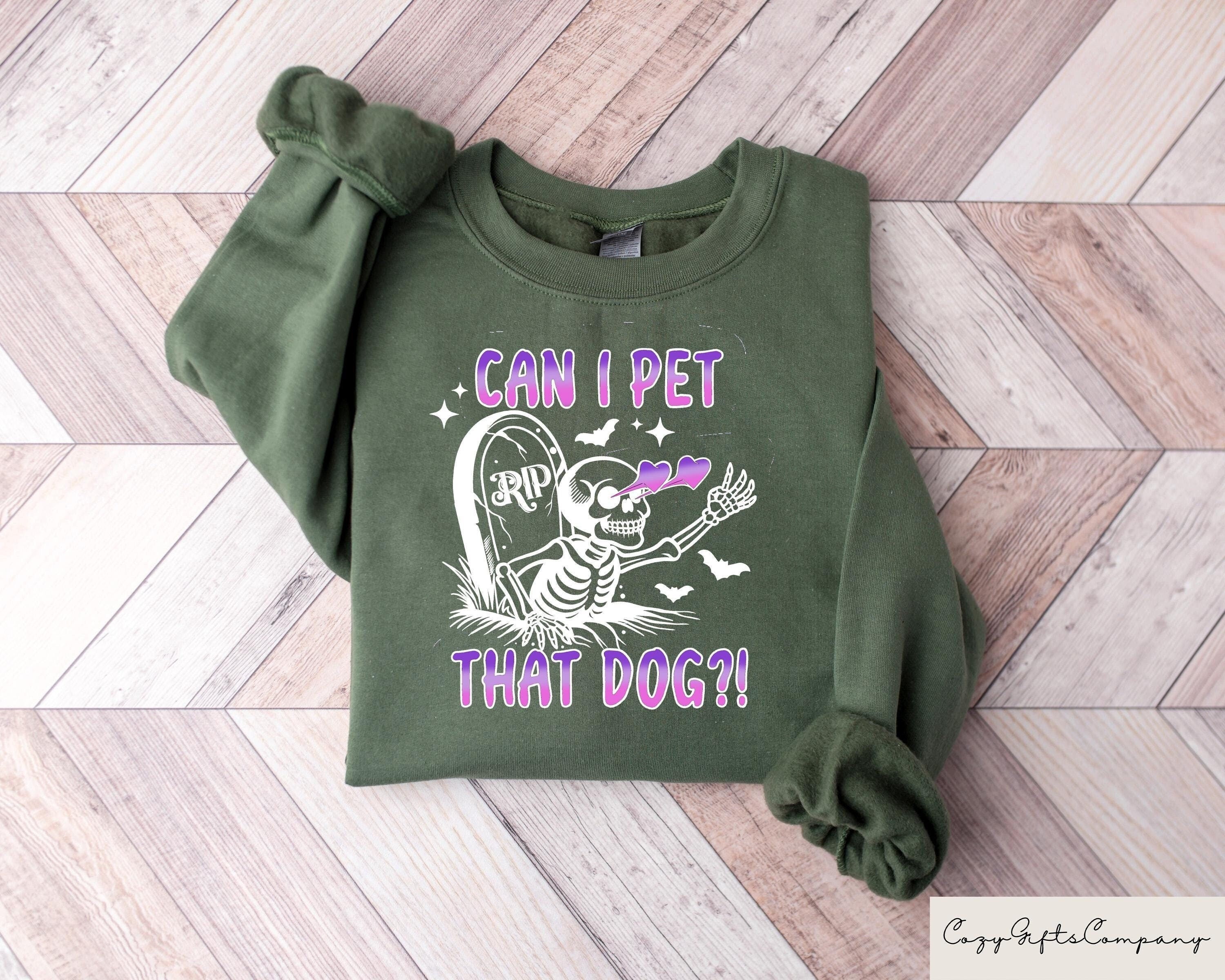 Can I Pet That Dog Sweatshirt Halloween Dog Sweater Skeleton Dog Mom Tshirt Halloween Gift For Dog Mom Funny Dog Shirt Dog Lover Shirt Sweatshirt – Feel-Good Design · Trending Graphic Apparel