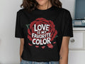 Love Is My Favorite Color T Shirt Cute Graphic Tee Fun Casual Wear Unique Slogan Shirt Bold Statement Top Graphic Tee – Feel-Good Design · High-Quality Print