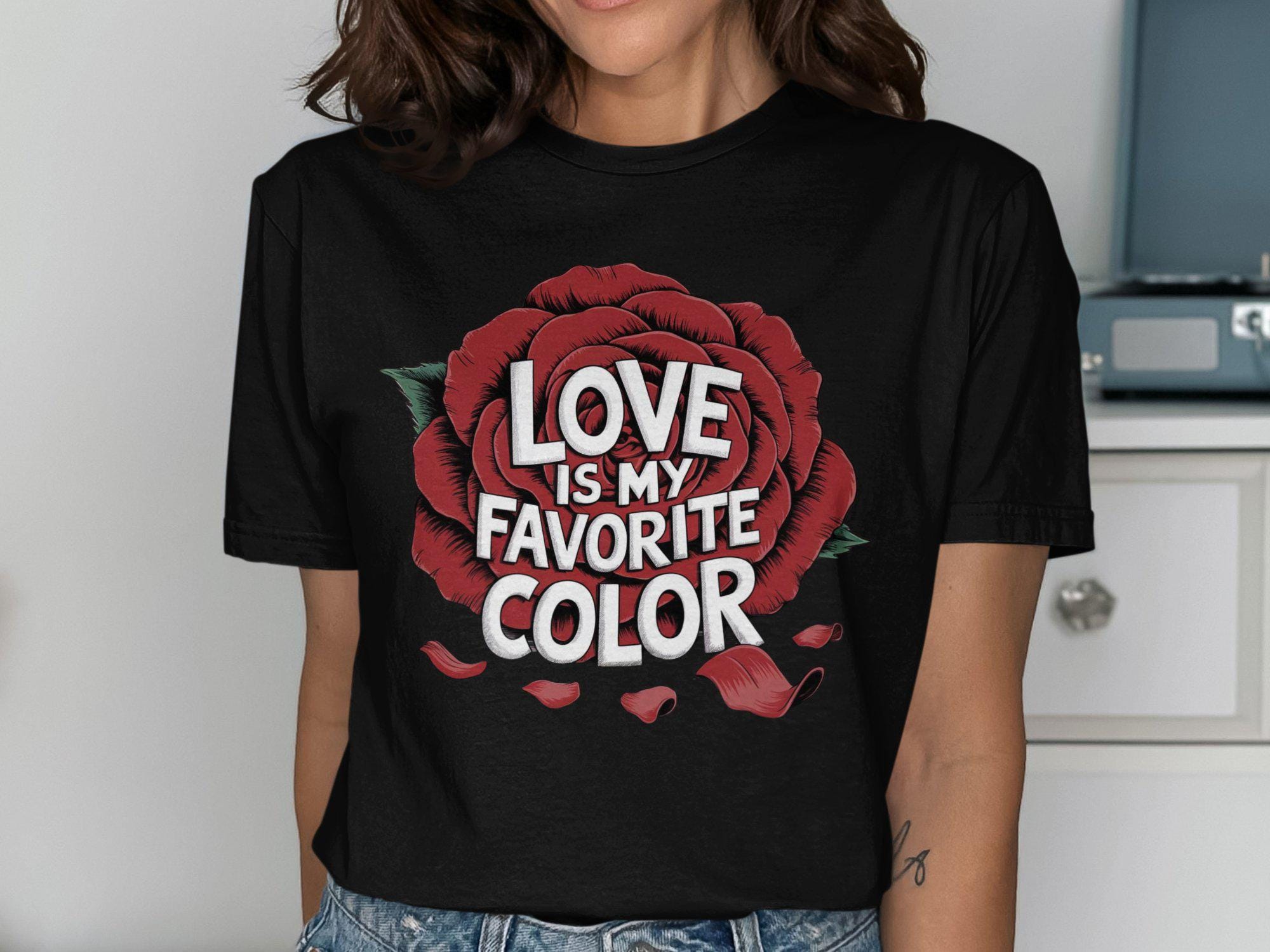 Love Is My Favorite Color T Shirt Cute Graphic Tee Fun Casual Wear Unique Slogan Shirt Bold Statement Top Graphic Tee – Feel-Good Design · High-Quality Print