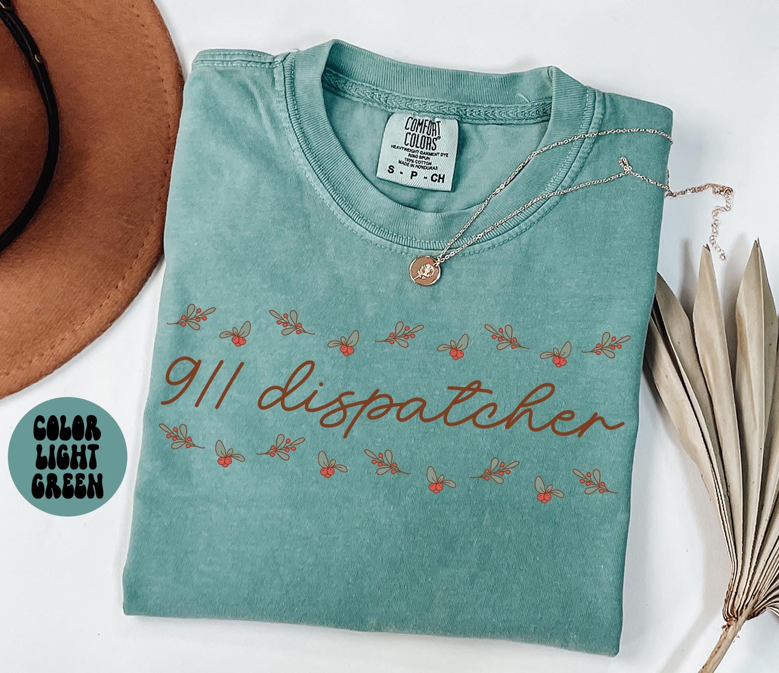 911 Dispatcher Christmas Shirt 911 Dispatcher Shirt Gifts Holly Shirt Comfort Colors Tshirt Crewneck Tee Women Graphic Tee – Fan Favorite · Top Pick For Any Outfit