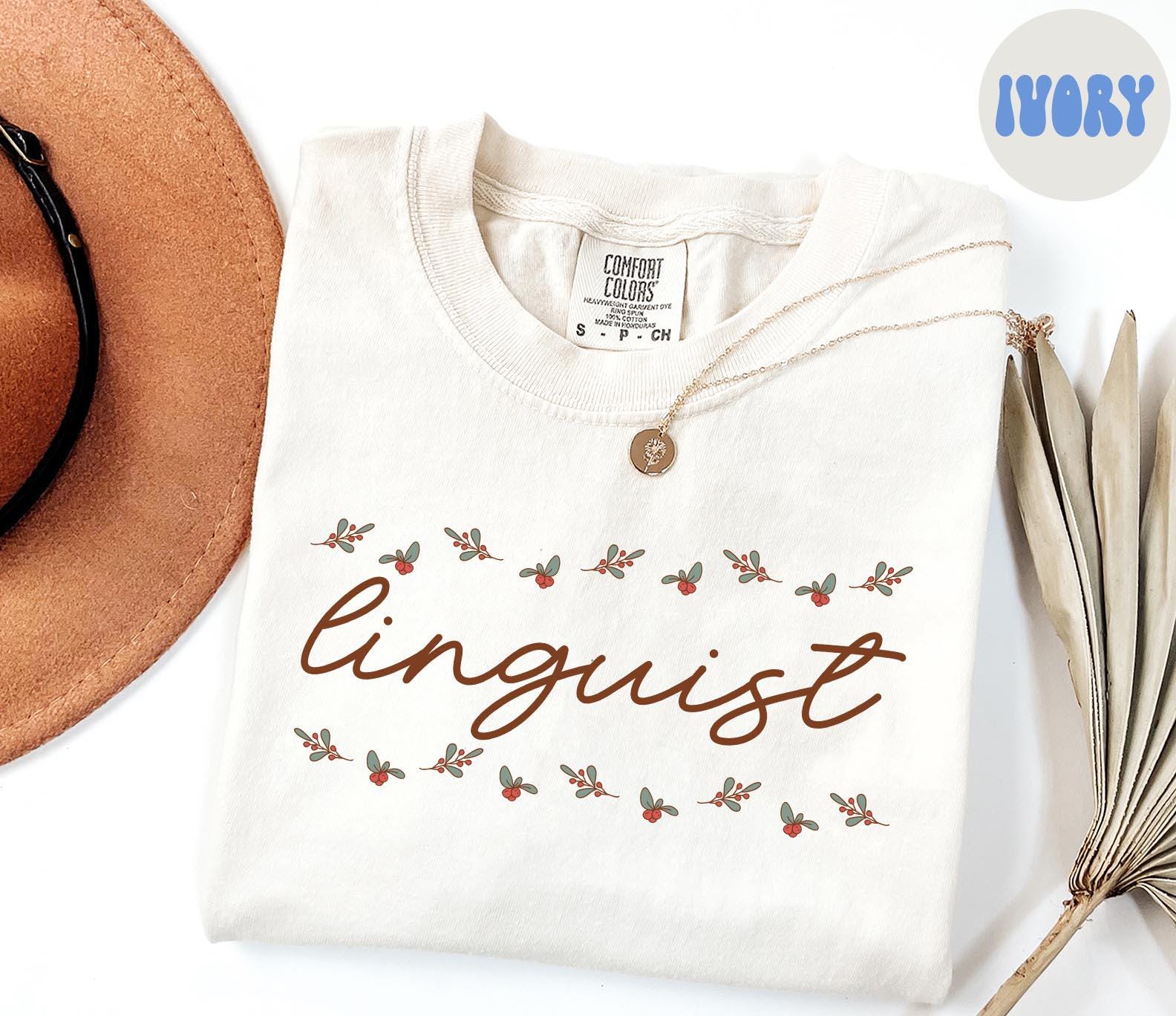 Linguist Christmas Shirt Linguistics Shirt Gifts Holly Shirt Comfort Colors Tshirt Crewneck Tee Women Graphic Tee – Feel-Good Design · Trending Graphic Apparel