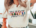 Could I Be Any More Festive Shirt Friends Shirt Funny Christmas Friends T Shirt Matthew Perry Tee Friends Series ShirtChandler Tee Graphic Tee – Easygoing Wear · High-Quality Print