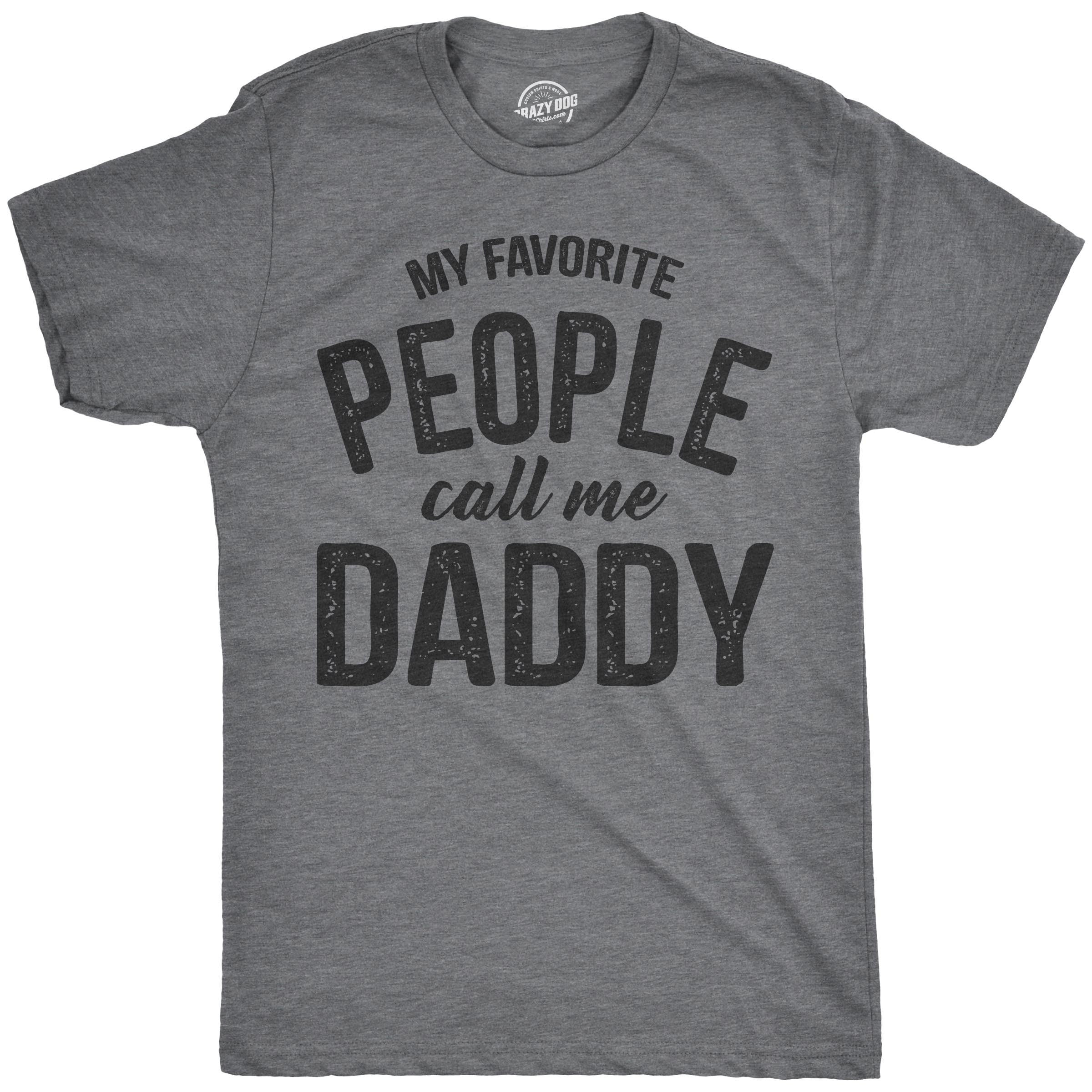 Funny Daddy Shirt Gift For Dad Fathers Day Shirt Funny Shirt For Dad My Favorite People Call Me Daddy Fathers Day Gift Graphic Tee – Feel-Good Design · Top Pick For Any Outfit