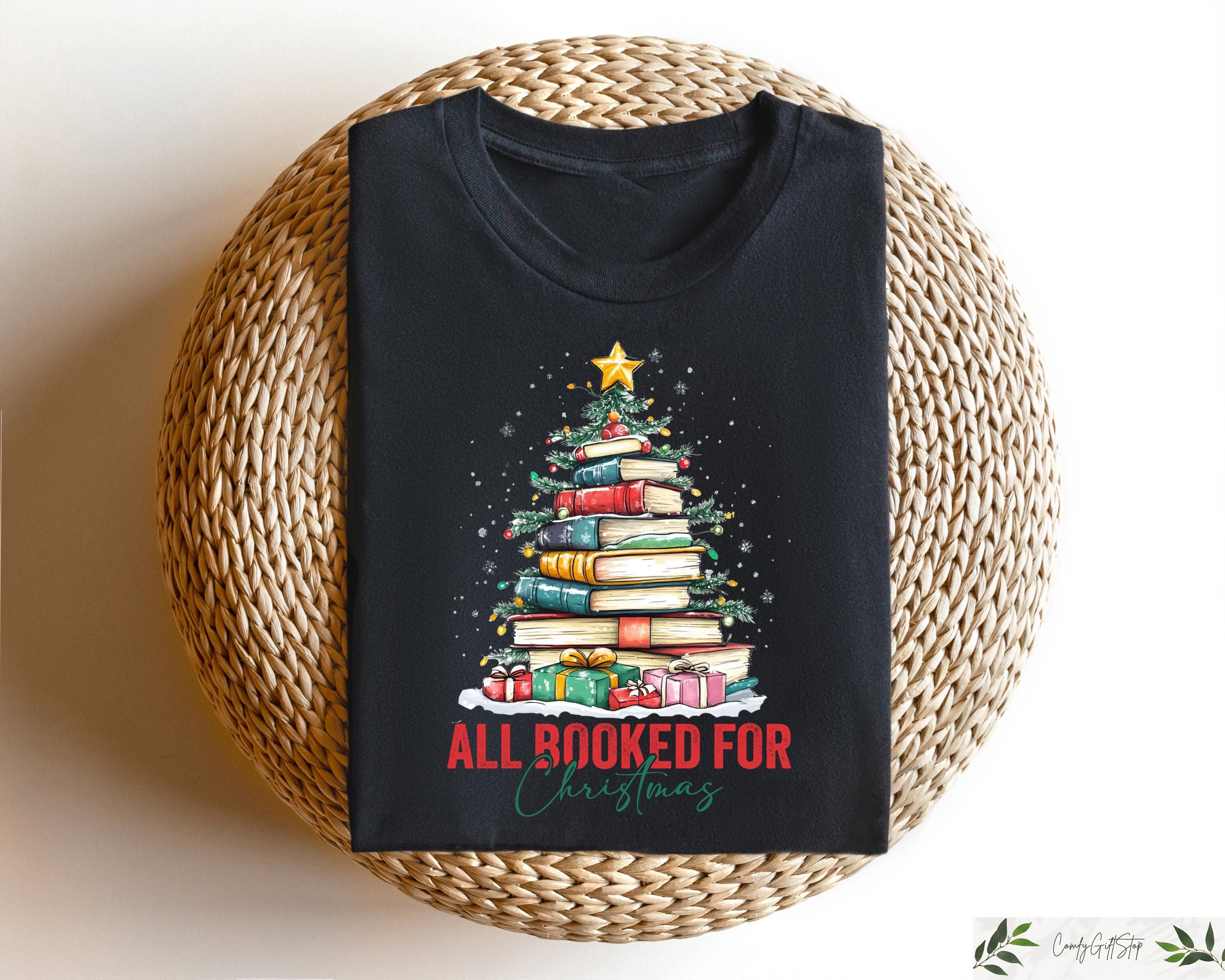 All Booked For Christmas Shirt Bookworm Christmas Sweater Gift For Librarian Christmas Book Tree Tshirt Book Lovers Christmas Sweatshirt Sweatshirt – Soft Feel · Great Gift For Fans