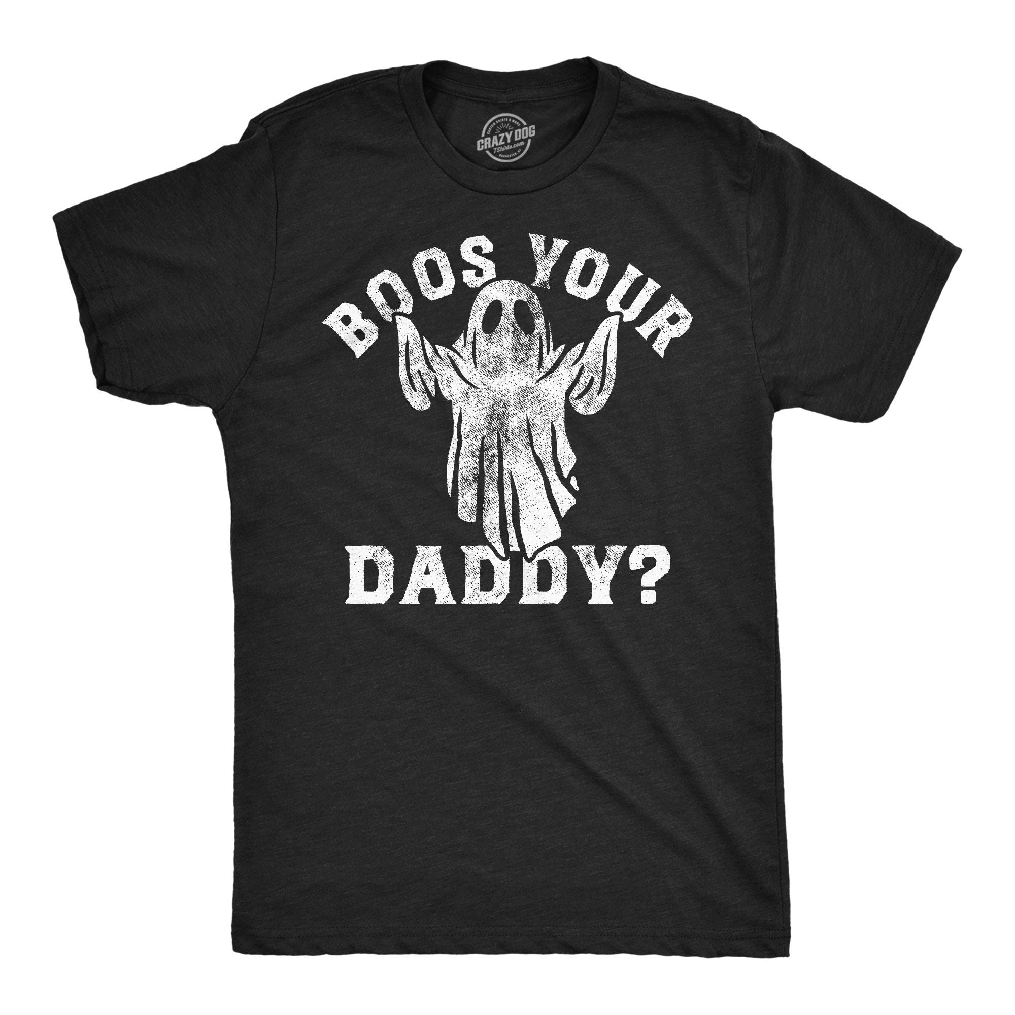 Ghost Shirt Halloween Shirt Black Spooky Shirt Funny Halloween Shirt Trick Treat Costume Ghost Costume Boos Your Daddy Daddy Shirt Graphic Tee – Warm & Stylish · Must-Have Style