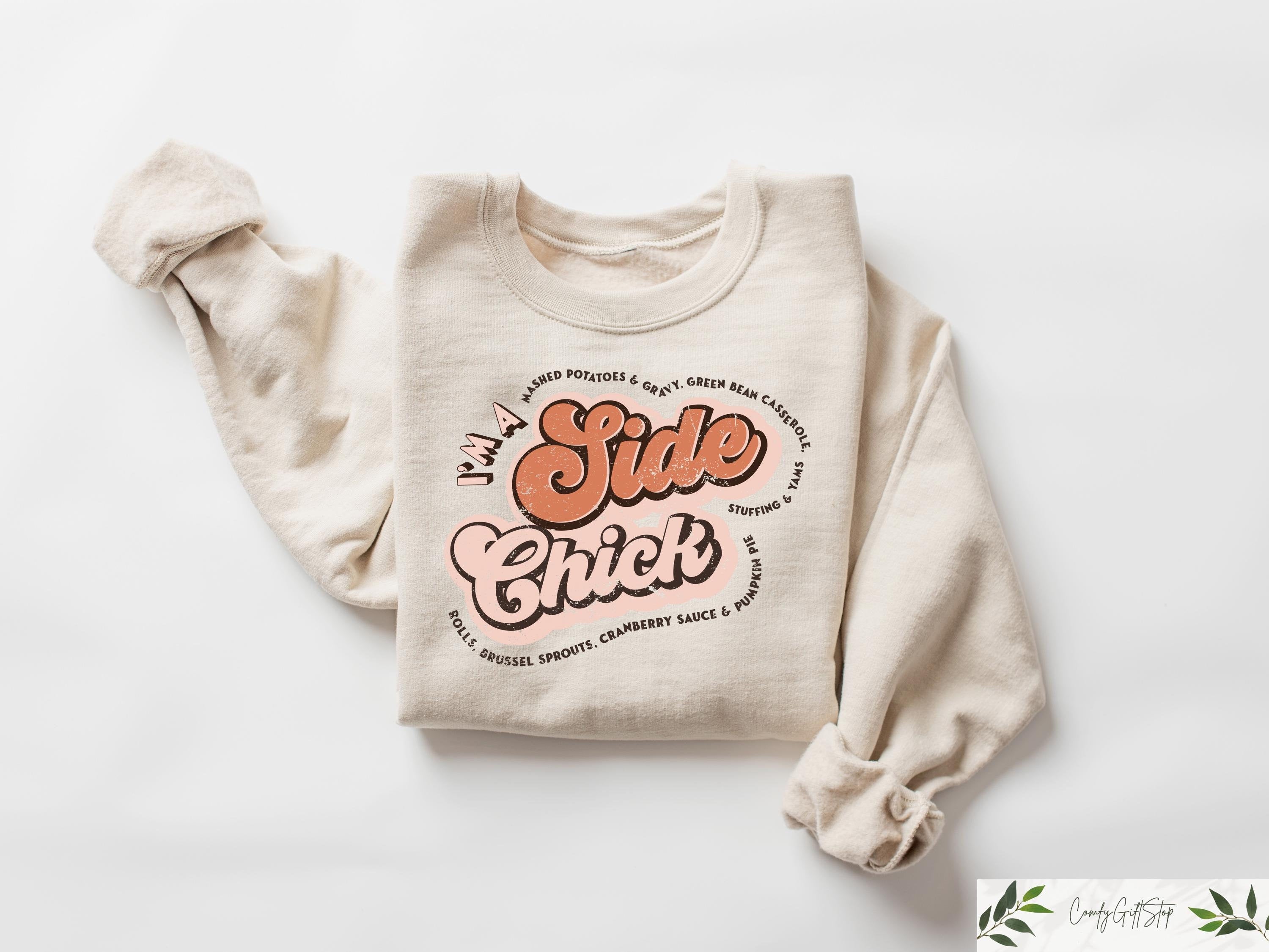 I39m A Side Chick Sweatshirt Thanksgiving Sweatshirt Funny Thanksgiving Shirt Cute Thanksgiving Gift Fall Sweater Fall Matching Shirts Sweatshirt – Bold Style · Great Gift For Fans