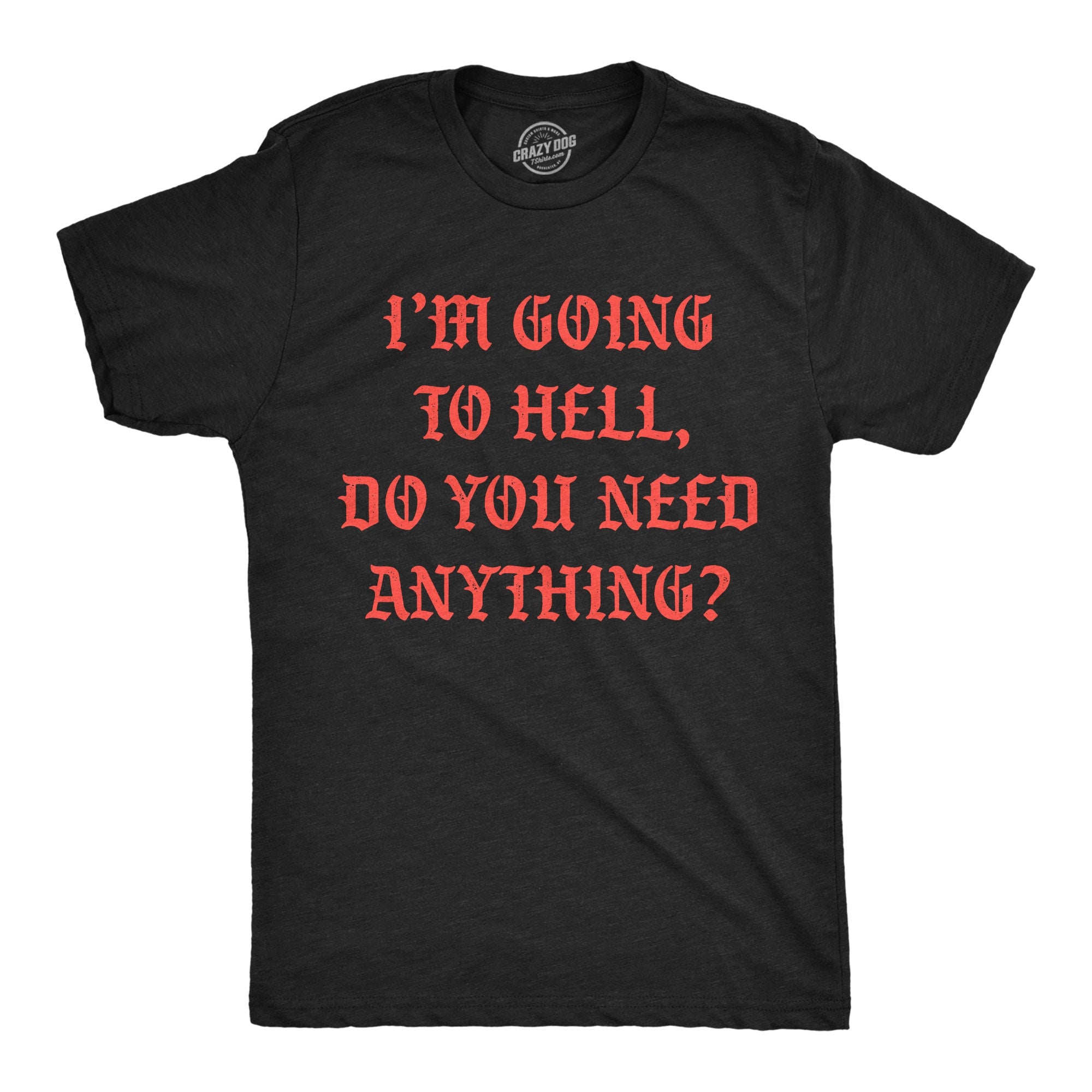 Going To Hell You Need Anything Halloween Shirt Funny Halloween Tee Halloween 666 Evil Shirts Devil Shirts Funny Shirts Hell Shirts Graphic Tee – Cozy Vibes · Must-Have Style
