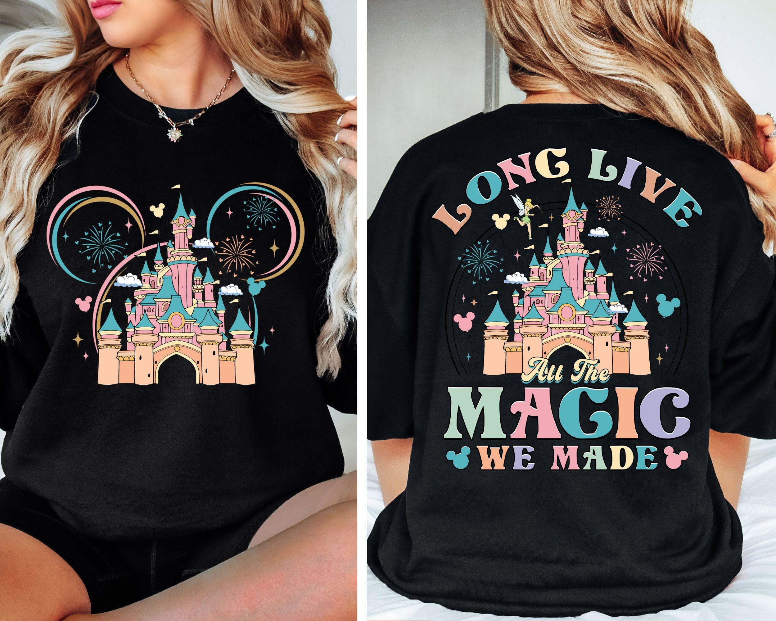 Disney Long Live All The Magic We Made T Shirt Magic Kingdom Tee Disney Princesses Castle Tee Disney Trip Shirt Disneyland Vacation Tee Graphic Tee – Easygoing Wear · Great Gift For Fans