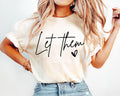 Let Them Shirt Inspirational Shirt Positive Saying Shirt Mental Health Shirt Inspirational Quotes Shirt Self Love Gift Trendy Positive Graphic Tee – Premium Graphic · Great Gift For Fans