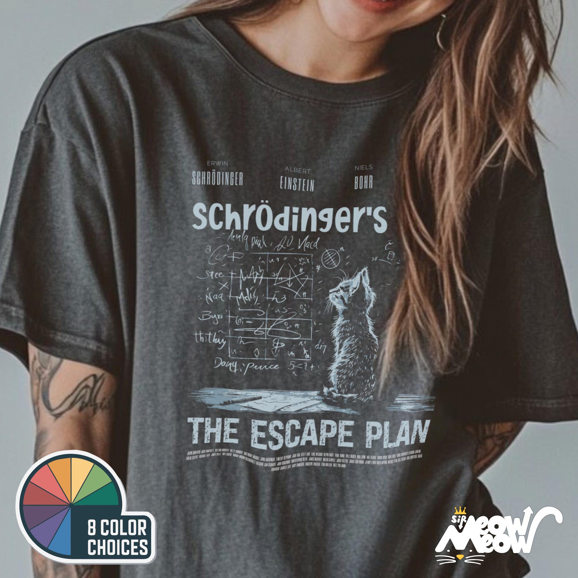 Schrdingers Cat Escape Plan Shirt Funny Physics Cat Tee Geeky Science Gift for Science Lovers Graphic Tee – Aesthetic Look · Great Gift For Fans