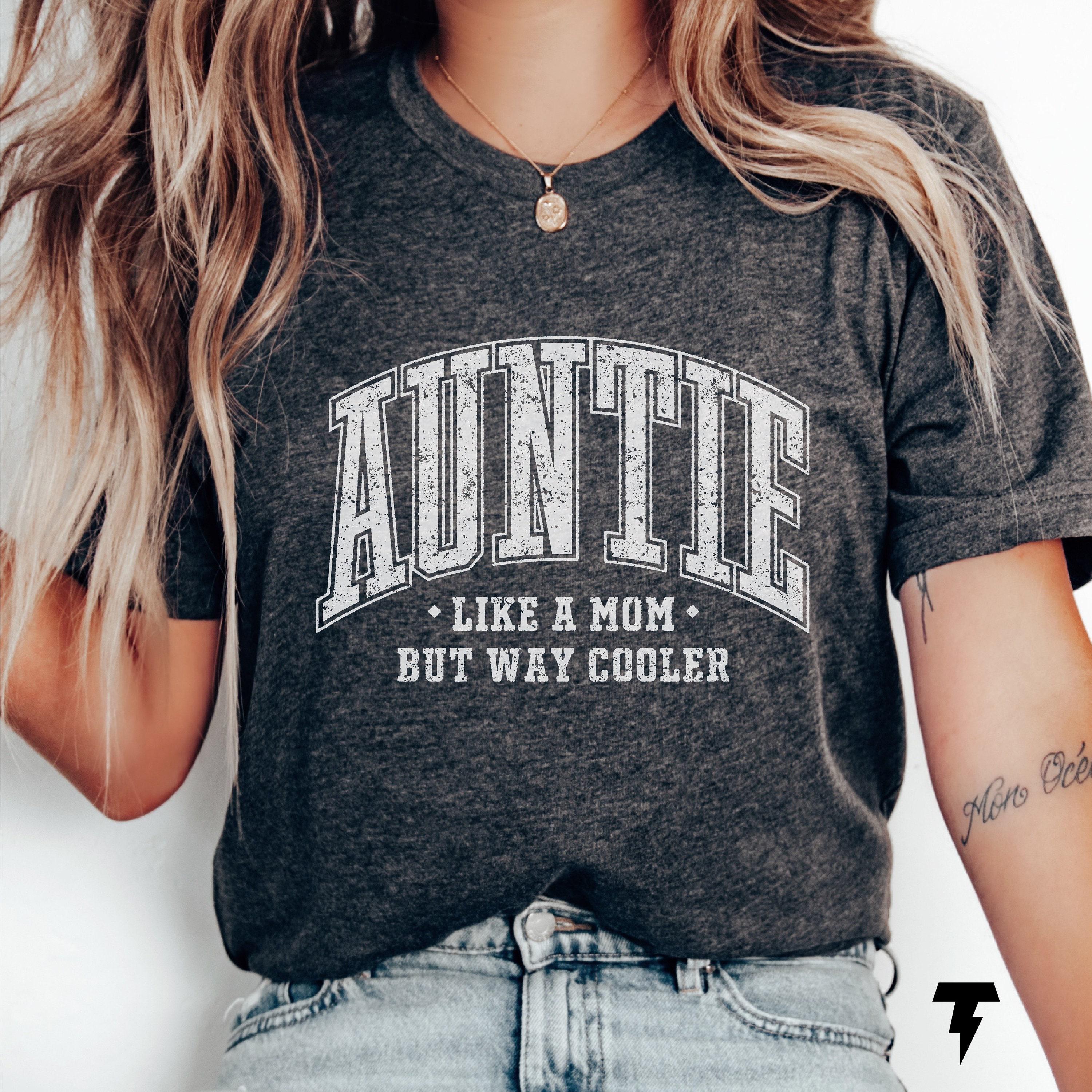 Auntie Shirt Aunt Gift Like a Mom But Cooler Funny Aunt Shirt Cool Aunt Tshirt New Aunt Gift Auntie Gift Aunt Life Shirt Graphic Tee – Premium Graphic · Perfect For Daily Wear