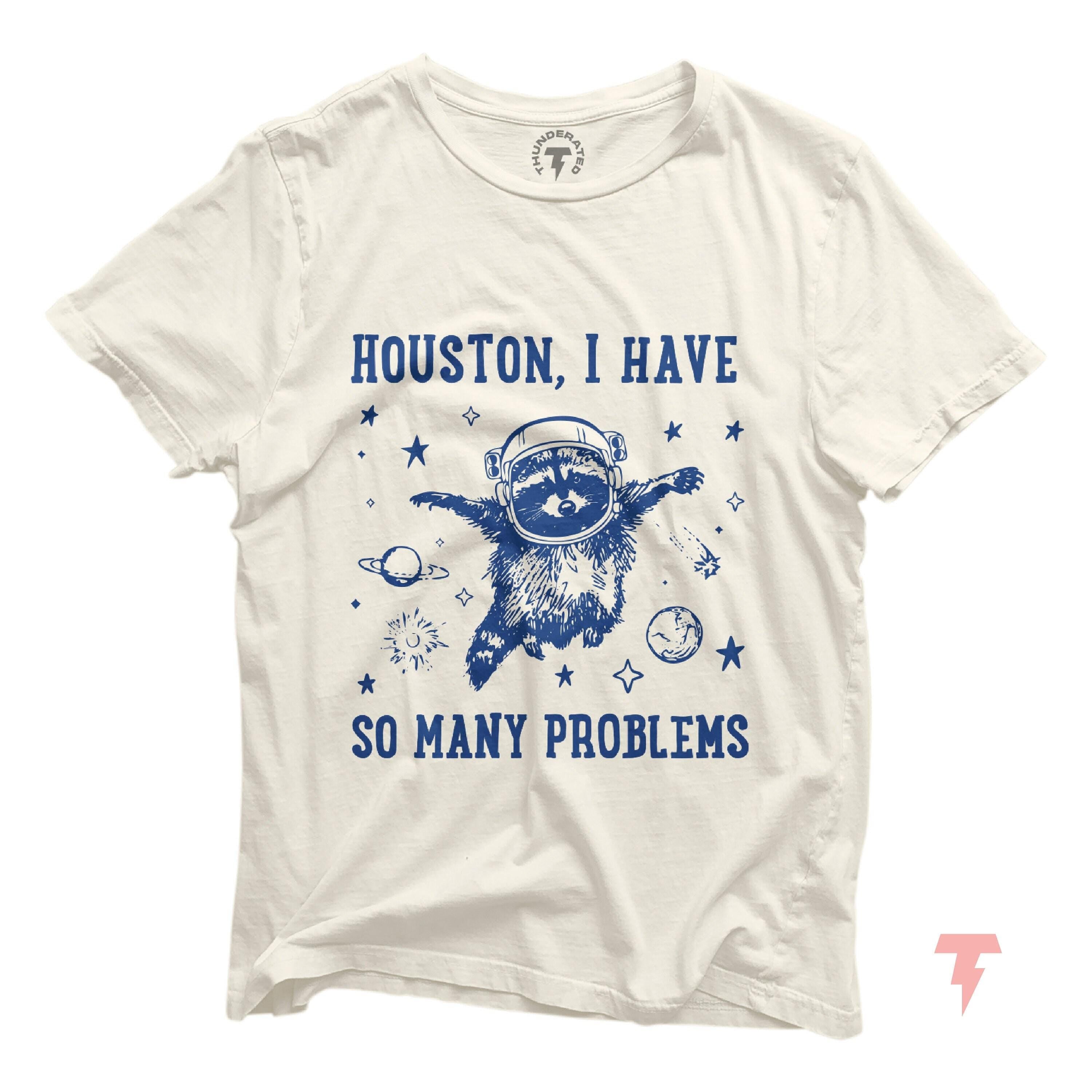 Funny Raccoon Space Shirt Houston I Have So Many Problems Cute Astronaut Raccoon Tee Sci Fi Humor Gift Space Lover Apparel Graphic Tee – Everyday Comfort · High-Quality Print
