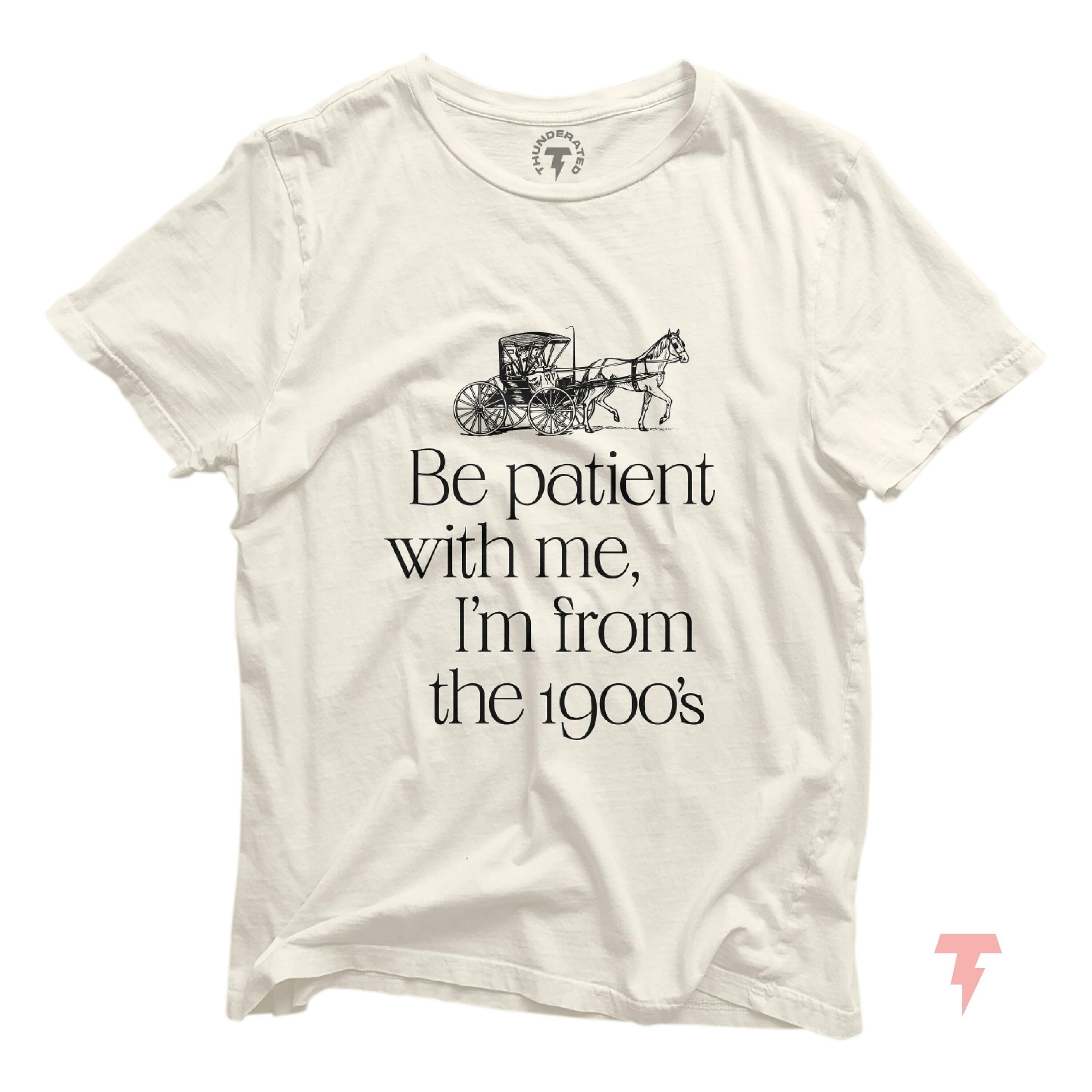 I39m From the 1900s Funny Birthday Gift Shirt Perfect for anyone born in the 1900s Graphic Tee – Cozy Vibes · Perfect For Daily Wear