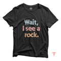 Wait I See A Rock Shirt Funny Geologist Gift Science Shirt Rock Lover Shirt Geology Teacher Tee Rock Collector Shirts Rockhound Shirt Graphic Tee – Everyday Comfort · Must-Have Style