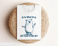 Funny Bear T Shirt It Is What It Is Quote Adorable Graphic Tee Cute Bear Saying Unique Gift Idea Silly Quote Shirt Unisex Bear Shirt Graphic Tee – Fan Favorite · Perfect For Daily Wear