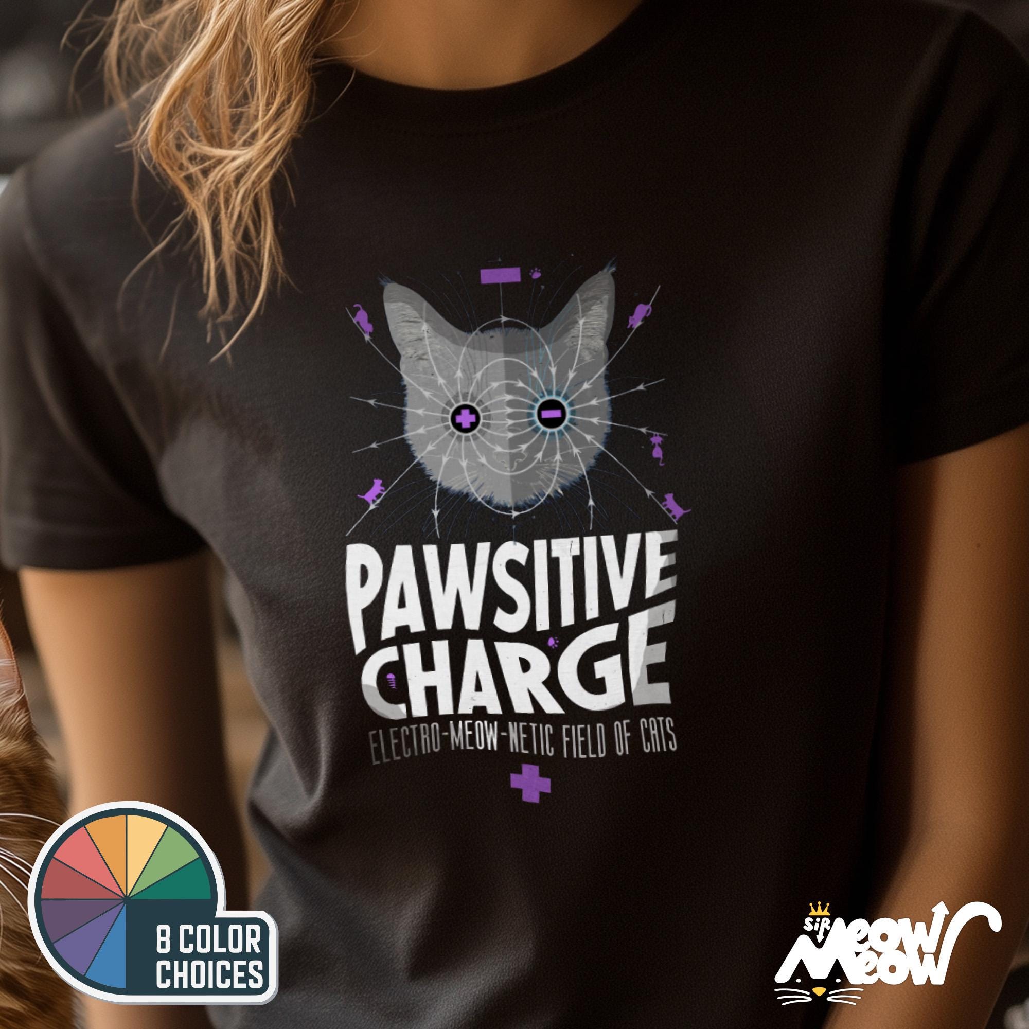 Pawsitive Charge Cat Physics T Shirt Funny Electro Meow gnetic Design Gift for Cat Lovers and Science Fans Graphic Tee – Premium Graphic · Trending Graphic Apparel