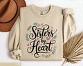 Sisters by Heart sweatshirt friendship quote sweatshirt for sisters cozy and cute gift for her sisterhood sweater Family Bond Pullover Sweatshirt – Bold Style · Trending Graphic Apparel