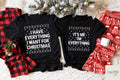 I Have Everything I Want For Christmas Shirt It39s Me I39m Everything Shirt Funny Christmas Matching Shirts For Couple Xmas Party Gifts Graphic Tee – Cozy Vibes · Perfect For Daily Wear