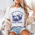 Y2K Meme Opossum Possum When All Else Fails Play Dead Retro Vintage Funny Sarcastic Gag Gift Graphic Tee – Premium Graphic · Must-Have Style