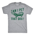 Can I Pet That Dog Idiom Shirts Gifts Rude Shirts Men Sarcastic T Shirt Funny Shirts Pun Shirts Alligator Shirts Crocodile Shirts Graphic Tee – Everyday Comfort · Must-Have Style