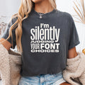 Judging your Font Choices Shirt Graphic Designer Gift Funny Shirt for Designer Font Nerd Typeface Graphic Design Student Lettering Graphic Tee – Easygoing Wear · Top Pick For Any Outfit