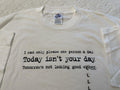 Vintage 1990s 2000s Today Isn39t Your Day Humor Comedy Satire Quote T Shirt L NEW Graphic Tee – Bold Style · High-Quality Print