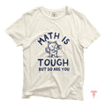 Math Teacher Shirt New Math Teacher Gift Funny Math Teacher T Shirt Mathematics Teacher Appreciation Future Math Teacher Math is Tough Graphic Tee – Easygoing Wear · Must-Have Style