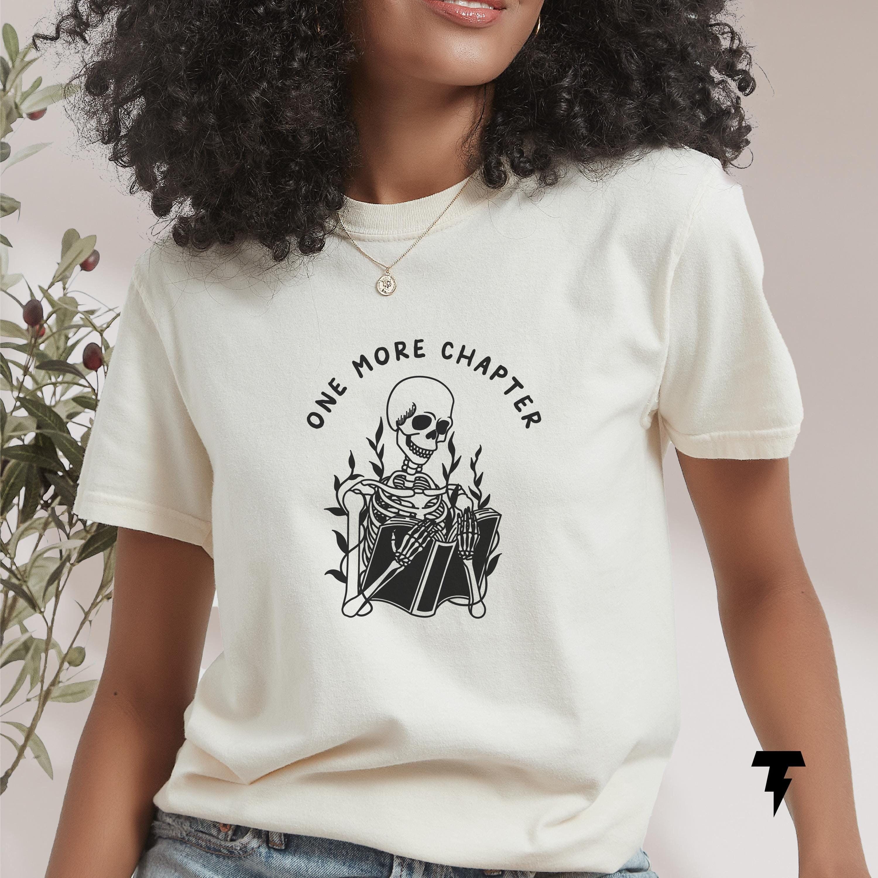 One More Chapter Shirt Funny Skeleton Bookish Tee Cute Graphic Top for Book Nerds Librarian Gifts Graphic Tee – Bold Style · High-Quality Print