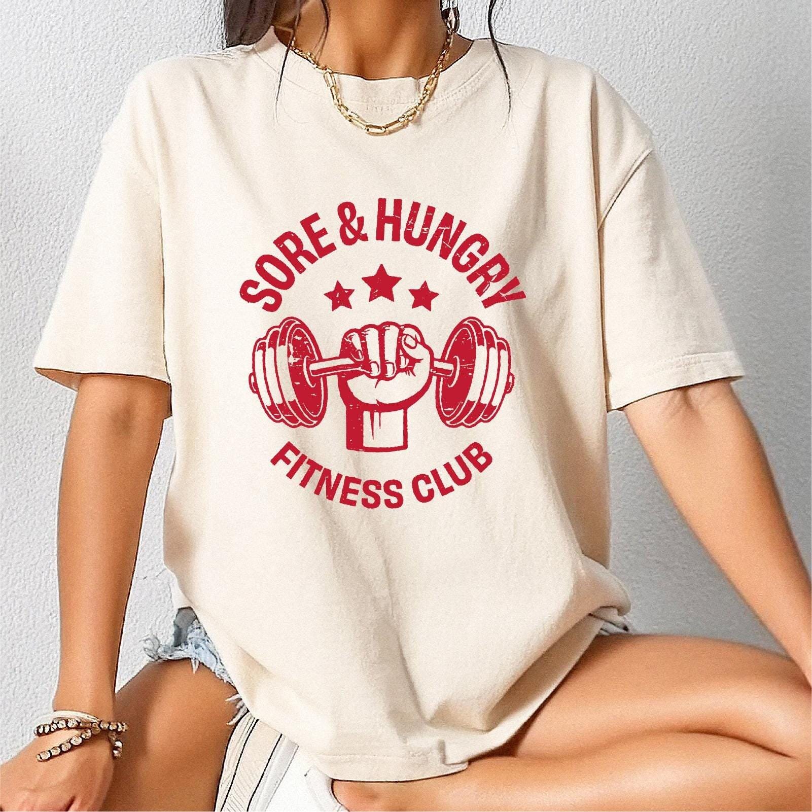 Sore and Hungry Fitness Shirt Workout Shirts Fitness Lover Motivational Tee Workout Shirts for Men Women Gym Shirt Gym Apparel Graphic Tee – Cozy Vibes · High-Quality Print
