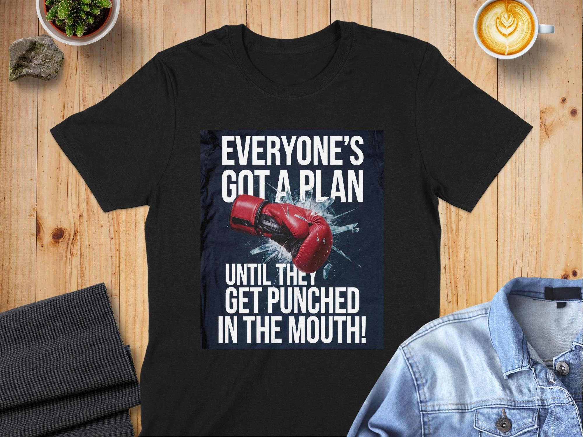 Everyone39s Got a Plan until They Get Punched in the Mouth Shirt Graphic Tee – Soft Feel · Trending Graphic Apparel