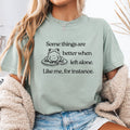 Some Things Are Better Left Alone Like Me For Instance Shirt Funny Shirt For Her Sarcastic Shirts with Funny Sayings Unisex Graphic Tee Mom Graphic Tee – Premium Graphic · Trending Graphic Apparel