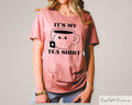 It39s a Tea Shirt Cute Tea T shirt Tea Lover Sweatshirt Tea Lover Gift Humorous Tea Sweater Shirt With Sayings Aesthetic Tea Streetwear Sweatshirt – Everyday Comfort · High-Quality Print