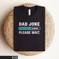 Funny Dad Shirt Dad Joke Shirt Humorous Dad Gift Shirt Novelty Dad Shirt Sarcastic Tee Fathers Day Gift Cool Dad Tee Dad Life Apparel Graphic Tee – Warm & Stylish · Great Gift For Fans